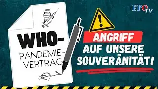 WHO-Pandemievertrag: Angriff auf unsere Souver&auml;nit&auml;t!