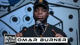 In the Booth || Omar Burner 🔥🎙️