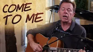 Come To Me [Full Song]