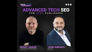 NewzDash Webinars: Barry Adams ON Advanced Tech SEO for News Publishers and LIVE Q&A