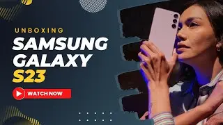 Unboxing Samsung S23 | Kamera Cakep, Nge-Game Mantep