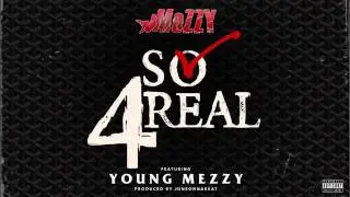 Mozzy - So 4Real