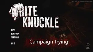 Trying campaign | White knuckle