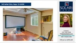 The Solari Group / Napa County Real Estate / 345 Ashlar Drive, Napa, CA