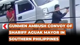 Gunmen ambush convoy of Shariff Aguak mayor in southern Philippines