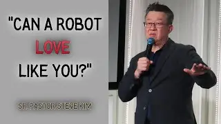 Can a Robot Love Like You? Sr Pastor Steve Kim - 01/26/2026 Sunday