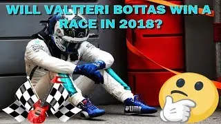 Will Valtteri Bottas Win in 2018? | Speedy Spec(ulation)