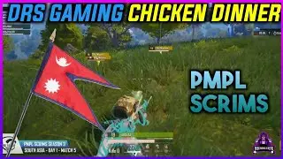 DRS Gaming Chicken Dinner [PMPL South Asia Season 2 scrim] - PUBG MOBILE NEPAL