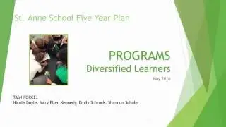 St. Anne Five Year Plan - Diversified Learners Year 1 Report