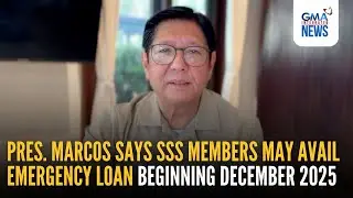 Pres. Marcos says SSS members may avail emergency loan beginning December 2025 | GMA Integrated News