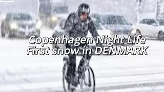 Copenhagen Night Life First snow in DENMARK 2026