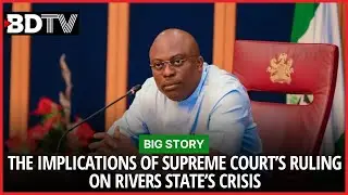 The implications of Supreme Court&rsquo;s ruling on Rivers State&rsquo;s crisis