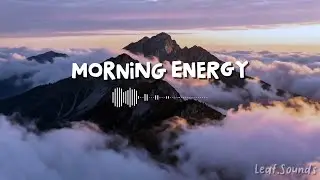 Daily Morning Energy ☀️ | Tropical Chillout Music Background Mix