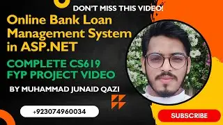 Online Bank Loan Management System in ASP.NET | Complete CS619 FYP Project Video | by M junaid Qazi