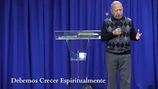 Debemos Crecer Espiritualmente