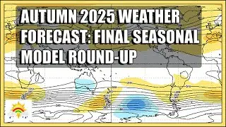 Autumn 2025 Weather Forecast: Final Seasonal Model Round-Up