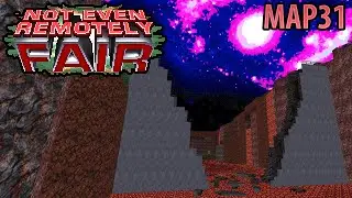 Not Even Remotely Fair [NM100SI] - MAP31: The Chasm But Real