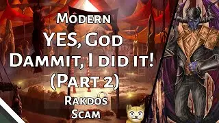 YES, God Dammit, I did it! (part 2) | Post RCQ Scam | Modern Challenge | MTGO
