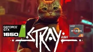 Stray, GTX 1650, Ryzen 5 3550H, High Settings