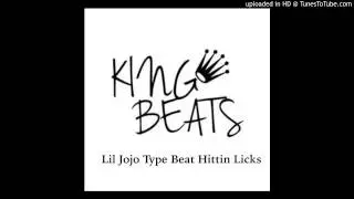 LIL JOJO - TYPE BEAT **HITTIN LICKS**{Turn Up Beat} (Prod.Playboybeats