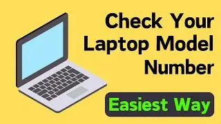 How To Check Laptop Model | Laptop Model Number Check | Find Laptop Model Number (Easiest Way)
