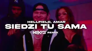 HELLFIELD, AMAR - Siedzi tu sama (NEXITS REMIX)