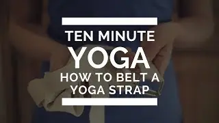 HOW TO use a yoga belt