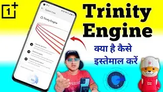 Trinity Engine OnePlus Features kya hai Kaise used Kare 😱 OnePlus Phone Trinity Engine features