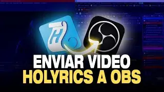 CÓMO ENVIAR VIDEOS DE HOLYRICS A OBS [NUEVA ACTUALIZACIÓN-MÓDULOS ] Sin Captura de Pantalla ni NDI