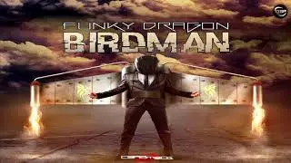 Funky Dragon - Birdman