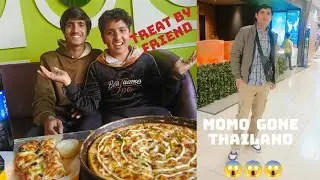 TREAT BY FRIEND 🥰Momo naveel gone thailand😍sorry for late vlog 😶😶
