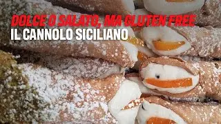 Dolce o salato, ma gluten free: Il Cannolo siciliano