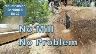 Off-Grid Mountainside BarnBuild, ADU & Wool Studio Ep 22 | How-To Cut Beams/Columns Without A Mill