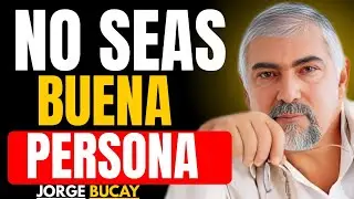 Ser Bueno te Est&aacute; Costando la Vida: Aprende a Ser Inteligente | Jorge Bucay