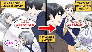 I raised my late fiancée’s sister… but 17 years later, her fiancé rejected me outright...!? [Manga]