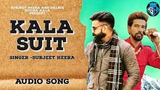 KALA SUIT /NEW ODD SONGS 2022/SURJEET HEERA/BALBIR MUCHA AALA/RAKESH MAJOKA