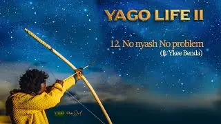 Yago Pon Dat - No nyash No problem (Official Audio) ft Ykee Benda
