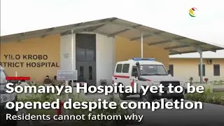 Somanya Hospital yet to be opened despite completion