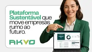 AKVO ESG - Plataforma Sustent&aacute;vel que move empresas rumo ao futuro.