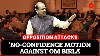 Parliament: Opposition to move no confidence motion against Lok Sabha Speaker Om Birla