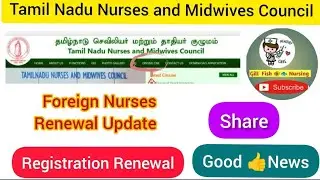 #nursing #Tamilnadu nurses snd midwives council foreign registration renewal update#nursinggillfish
