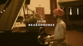 10:36: beabadoobee (piano rendition)