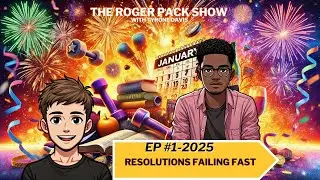 New Years Resolutions  Whyyyyyyyyy???  The Roger Pack Show | Live EP#1-2025