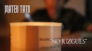 Mateo Tato -  No juzgues (Official Video)