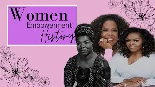 Women empowerment History (black history month)