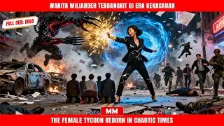 Wanita Miliarder Terbangkit Di Era Kekacauan | Filem Baru CEO Aksi | Filem Asia