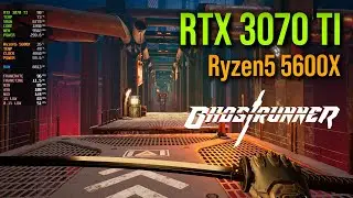 Ghostrunner detailed benchmark | RTX 3070 TI + Ryzen5 5600X | 1440p