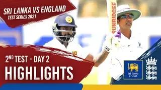 Day 2 Highlights | Sri Lanka v England 2021 | 2nd Test at Galle