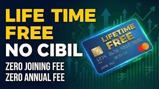 Zero CIBIL Credit Card | No Joining Fee | No Annual Fee