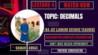 JST Mathematics IBA 2025 | Lecture 4 &ndash; Decimals Explained | JST Junior Science Teacher STS Full Prep